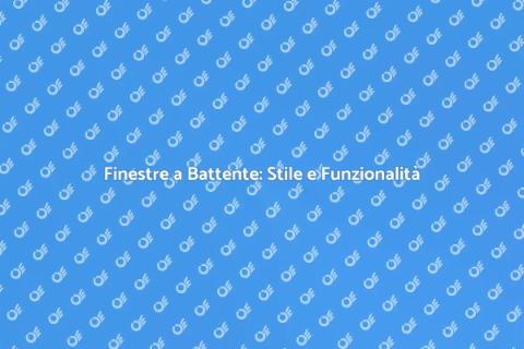 Finestre a Battente: Installazione Perfetta