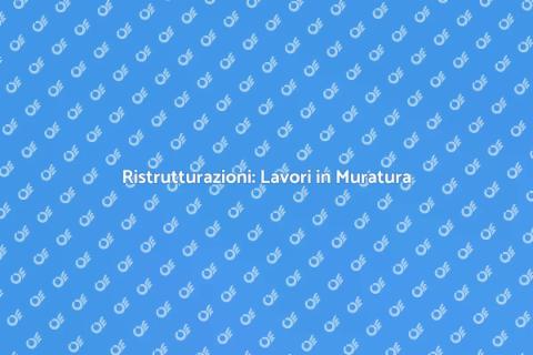 Lavori in Muratura per Trasformare Casa