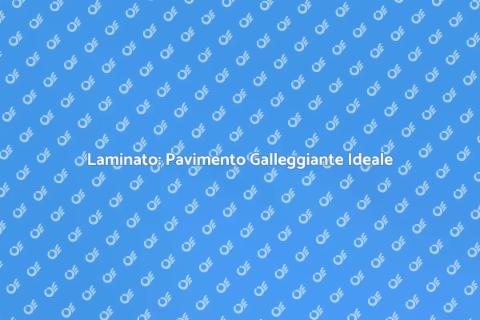 Pavimento Galleggiante in Laminato