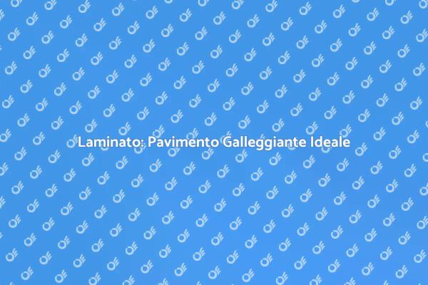 Rinnova la Tua Casa con Laminato