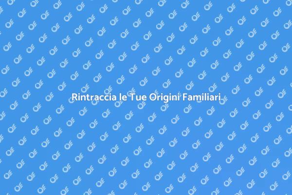 Esplora la Tua Storia Familiare
