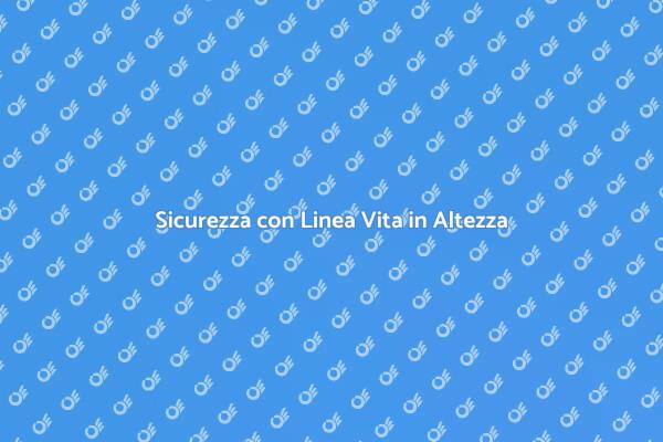 Protezione Lavoratori: Linea Vita Essenziale