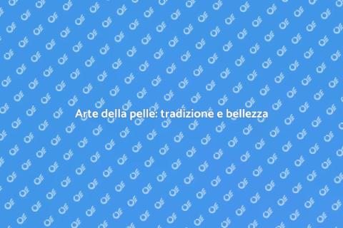 Lavorazione artigianale della pelle