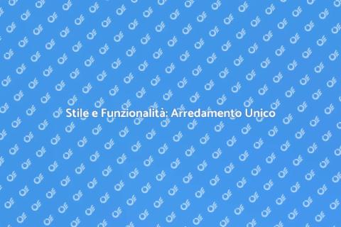 Arredamento alla Moda per la Tua Casa