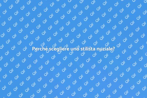 Il valore di un stilista nuziale