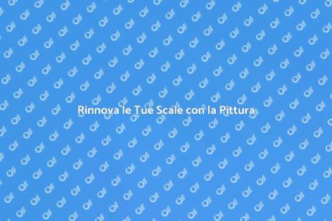 Pitturare le Scale con Stile