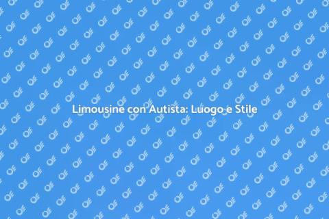 Noleggiare Limousine con Autista