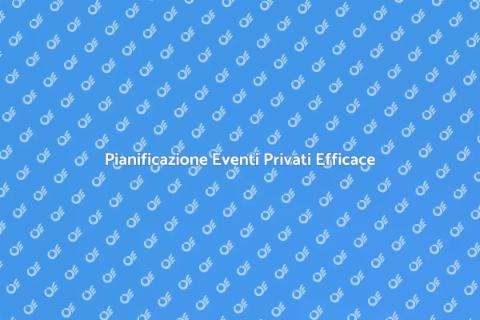 Eventi Privati: Crea Momenti Unici