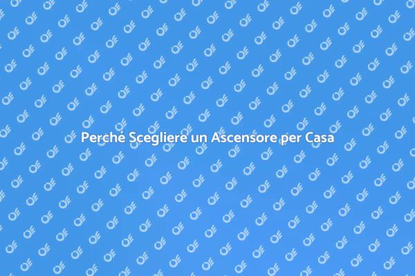 Ascensori Residenziali: Un Investimento Smart