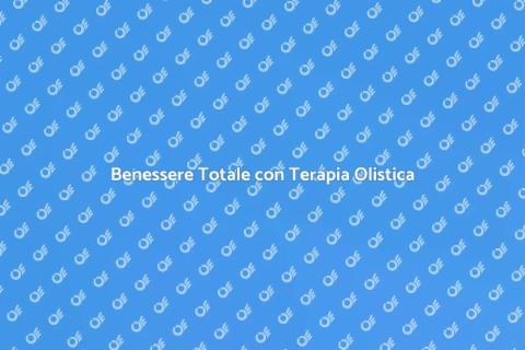Terapia Naturopatica Olistica per Te