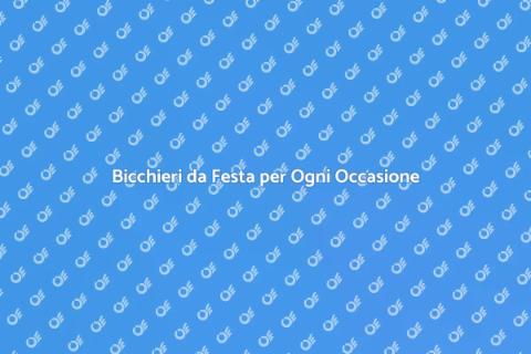 Set di Bicchieri da Festa Eleganti
