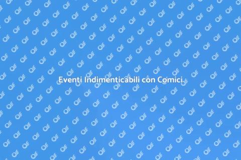 Comici per Eventi: Risate Assicurate
