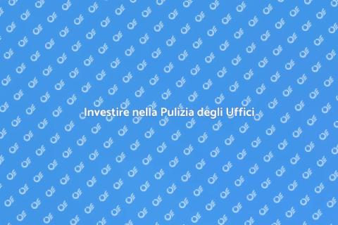 Pulizia Straordinaria negli Uffici