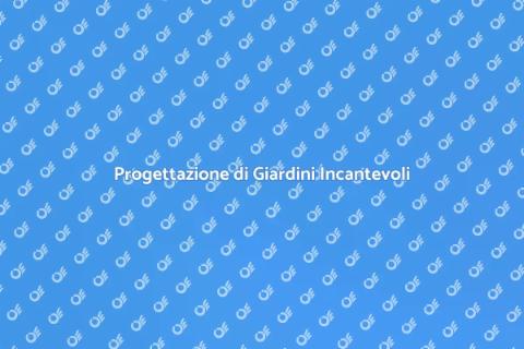 Realizzazione Giardini e Verde