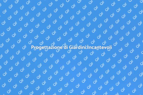 Magia della Progettazione del Verde