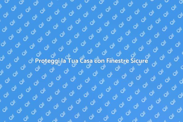 Blindatura degli Edifici: Finestre Sicure
