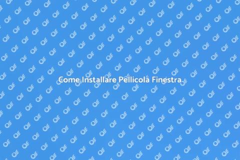 Montare Pellicola Finestra: Guida Facile