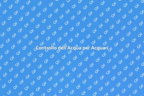 Verificare l'Acqua nell'Acquario