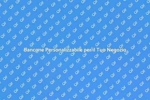Bancone per Negozio Fodera Personalizzabile