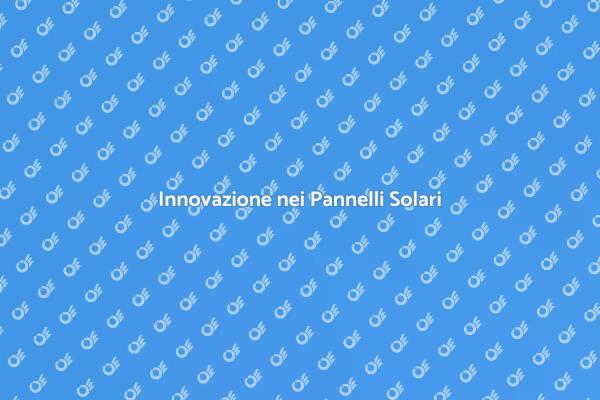 Futuro Energetico e Pannelli Solari
