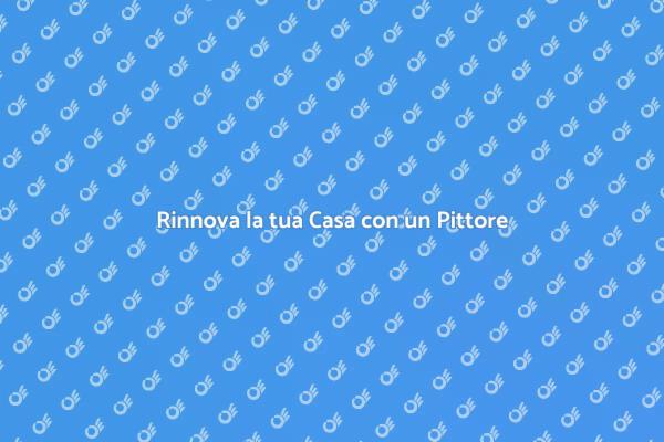Trasforma la tua Casa con la Pittura