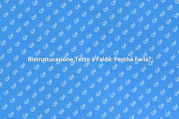 Ristrutturazione del Tetto: Un Investimento Necessario