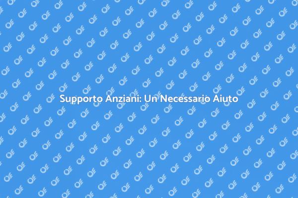 L'Essenziale Assistenza per Anziani