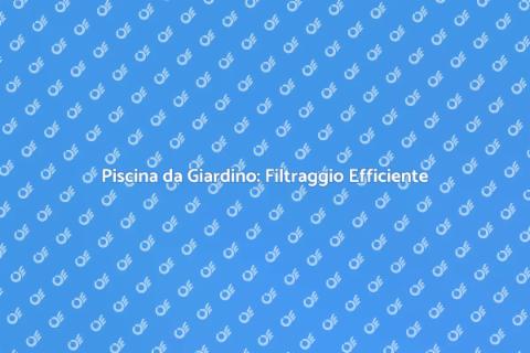 Costruzione Piscina con Filtraggio