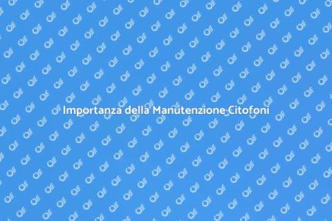 Manutenzione Citofoni in Condominio