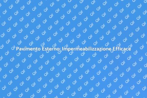 Impermeabilizzare il Pavimento Esterno