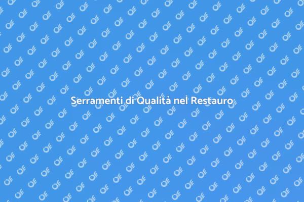 Investire nei Serramenti per il Restauro