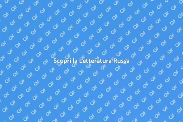 Esplora la Letteratura Russa!