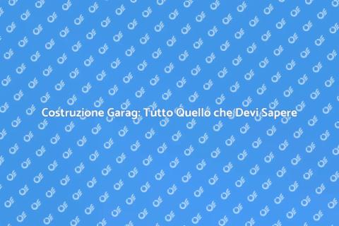 Costruire un Garag: Guida Completa
