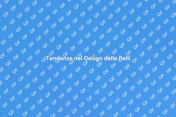 Design delle Pelli: Innovazione e Stile