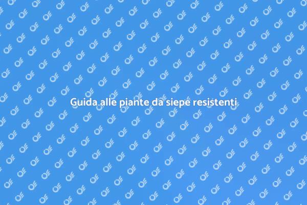 Piante da siepe per giardini sostenibili