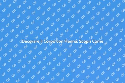 Tatuaggi Temporanei Henna: Arte e Stile