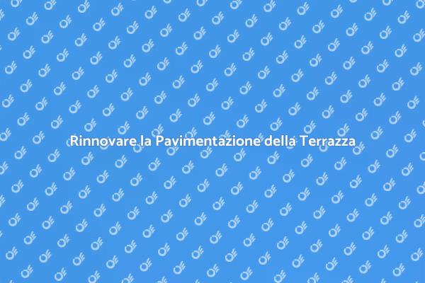 Ristrutturazione della Pavimentazione Estiva