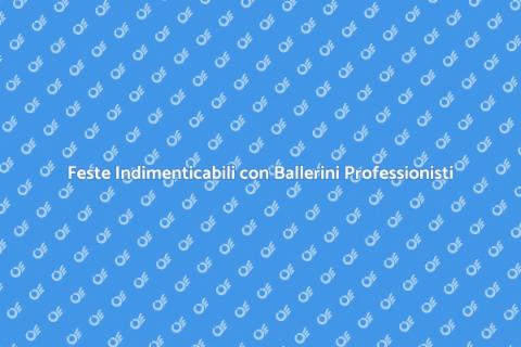 Ballerini per Feste: Trasforma il Tuo Evento
