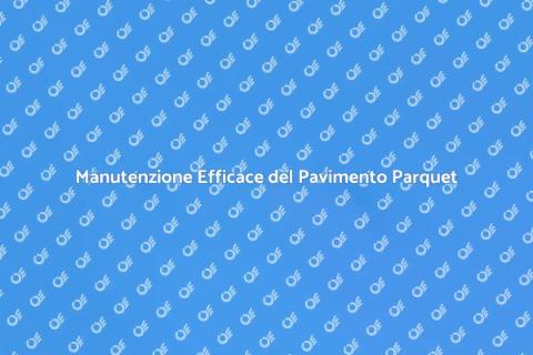 Pulizia Professionale Pavimento Parquet