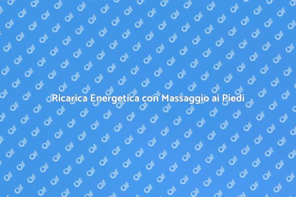 Rilassati con un Massaggio ai Piedi