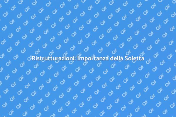 Soletta in Calcestruzzo: Fondamentale per Ristrutturare