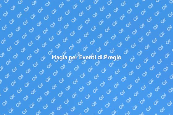 Stupisci i Tuoi Ospiti con Magia