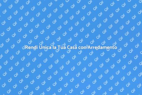 Arredamento di Interni: Trasforma Casa