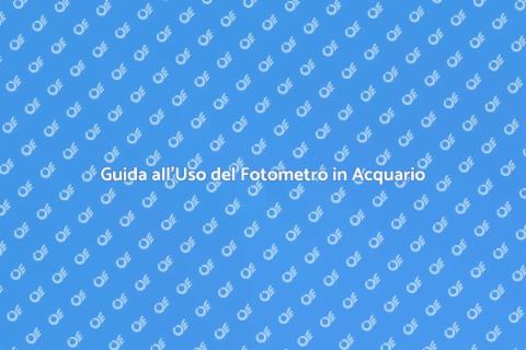 Fotometro Acqua Acquario: Guida Essenziale