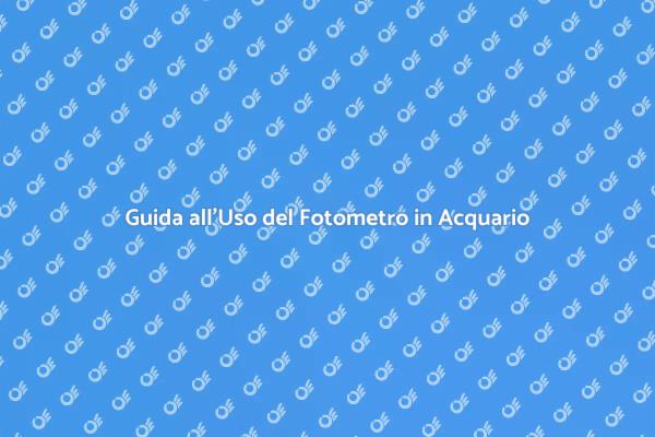Importanza del Fotometro per Acquari