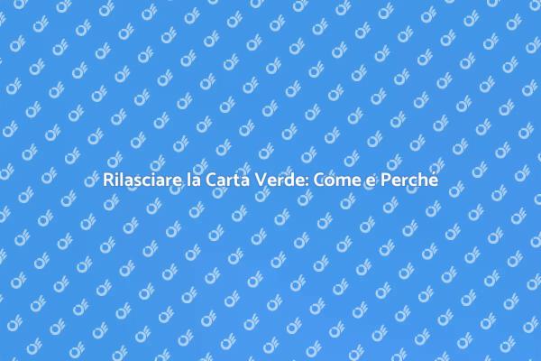 Carta Verde: Essenziale per Viaggiare