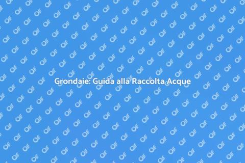Installare Grondaie per Raccolta Acque