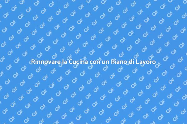 Rinnova la Tua Cucina Oggi!