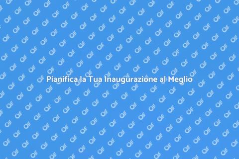 Inaugurazione Indimenticabile: Guida SEO