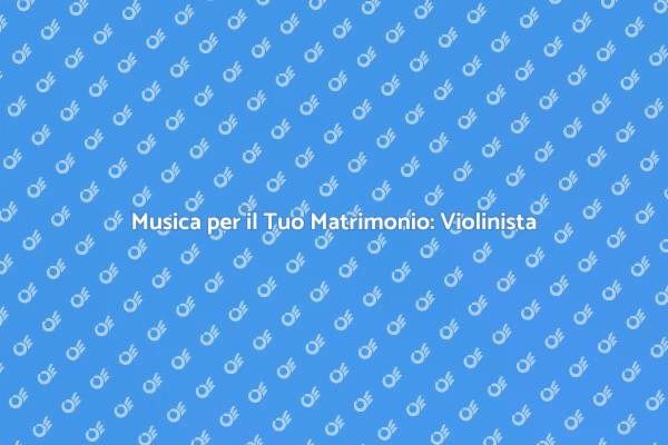 La Musica Perfetta per il Tuo Matrimonio